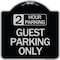 Signmission 2 Hour Parking Guest Parking Only Heavy-Gauge Aluminum Architectural Sign, 18" x 18", BS-1818-24496 A-DES-BS-1818-24496 - alternate 1